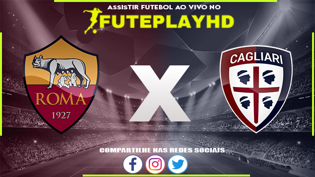 Assistir Roma x Cagliari AO VIVO Online 05/02/2024