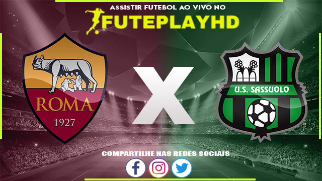 Assistir Roma x Sassuolo AO VIVO Online 17/03/2024