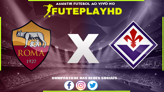 Assistir Roma x Fiorentina AO VIVO Online 10/12/2023