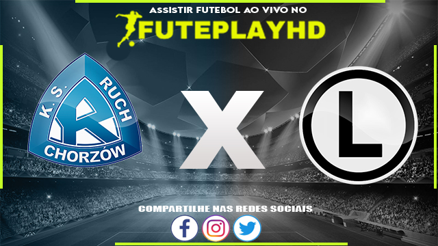 Assistir Ruch Chorzow x Legia Warszawa AO VIVO Online 09/02/2024