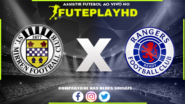 Assistir ST Mirren x Rangers AO VIVO Online 27/01/2024