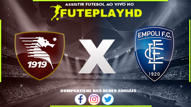 Assistir Salernitana x Empoli AO VIVO Online 09/02/2024