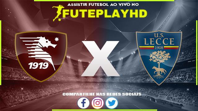 Assistir Salernitana x Lecce AO VIVO Online 16/03/2024