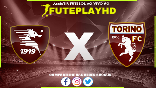 Assistir Salernitana x Torino AO VIVO Online 18/09/2023