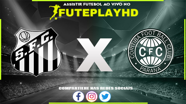 Assistir Santos x Coritiba AO VIVO Online 26/10/2023