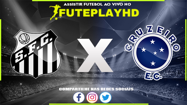 Assistir Santos x Cruzeiro AO VIVO Online 14/09/2023