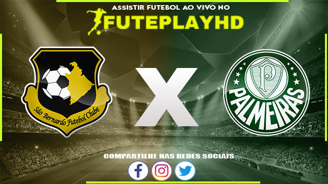 Assistir São Bernardo x Palmeiras AO VIVO Online 15/02/2024