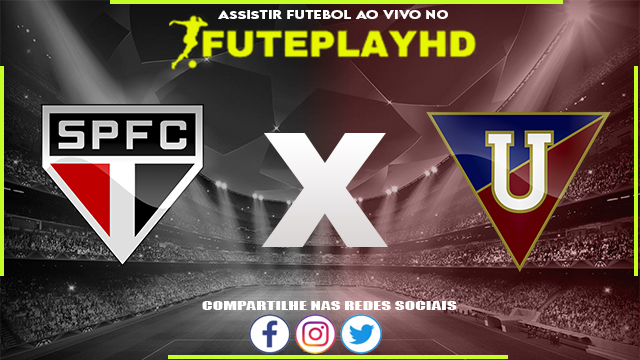 Assistir São Paulo x LDU de Quito AO VIVO Online 31/08/2023