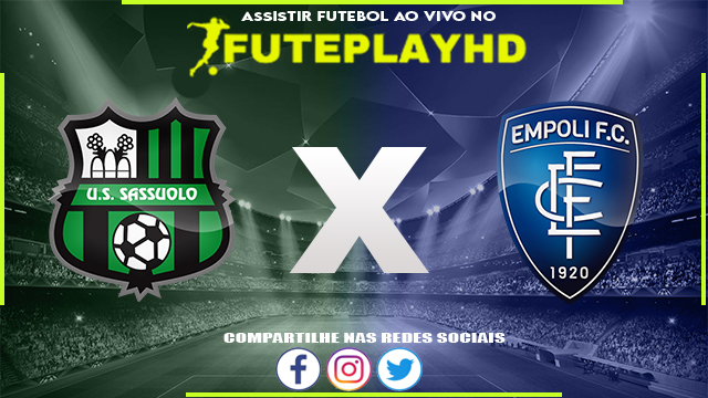 Assistir Sassuolo x Empoli AO VIVO Online 24/02/2024