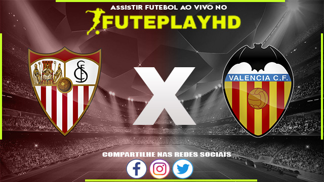 Assistir Sevilla x Valencia AO VIVO Online 11/08/2023