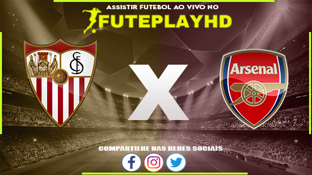 Assistir Sevilla x Arsenal AO VIVO Online 24/10/2023