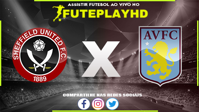 Assistir Sheffield United x Aston Villa AO VIVO Online 03/02/2024