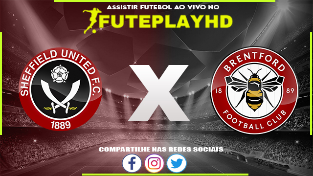 Assistir Sheffield x Brentford AO VIVO Online 09/12/2023