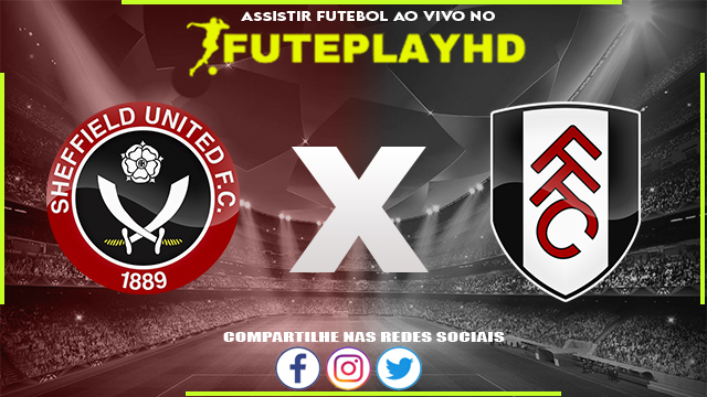 Assistir Sheffield x Fulham AO VIVO Online 30/03/2024