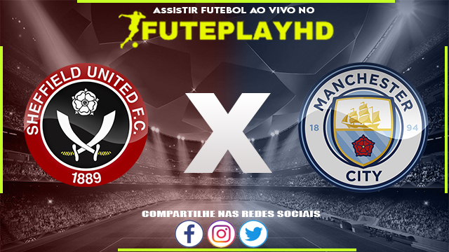 Assistir Sheffield x Manchester City AO VIVO Online 27/08/2023