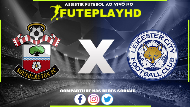 Assistir Southampton x Leicester AO VIVO Online 15/09/2023