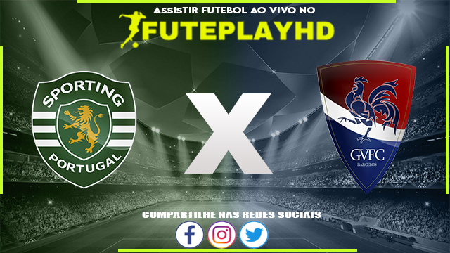 Assistir Sporting x GIL Vicente AO VIVO Online 04/12/2023