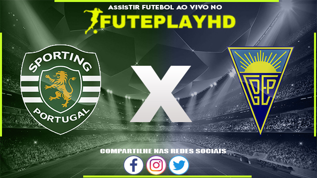 Assistir Sporting x Estoril AO VIVO Online 05/01/2024