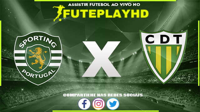 Assistir Sporting x Tondela AO VIVO Online 09/01/2024