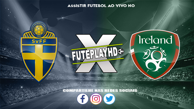 Assistir Suécia x Irlanda ao vivo online HD 04/06/2024