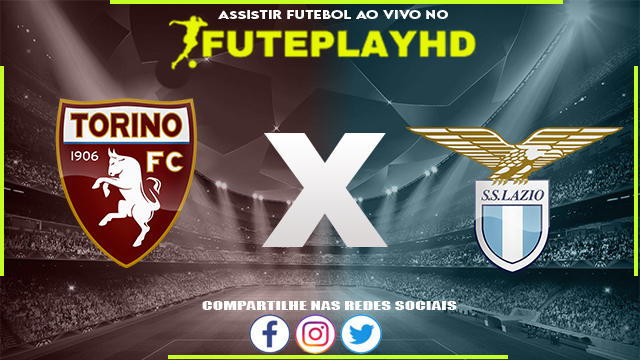 Assistir Torino x Lazio AO VIVO Online 22/02/2024