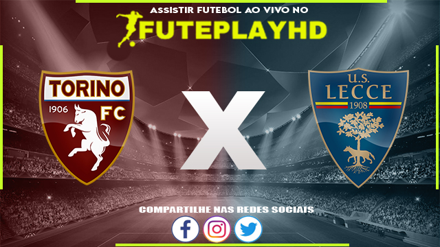 Assistir Torino x Lecce AO VIVO Online 16/02/2024