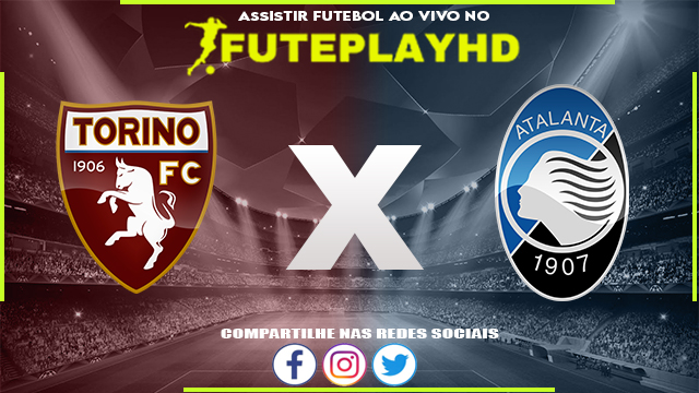 Assistir Torino x Atalanta AO VIVO Online 04/12/2023