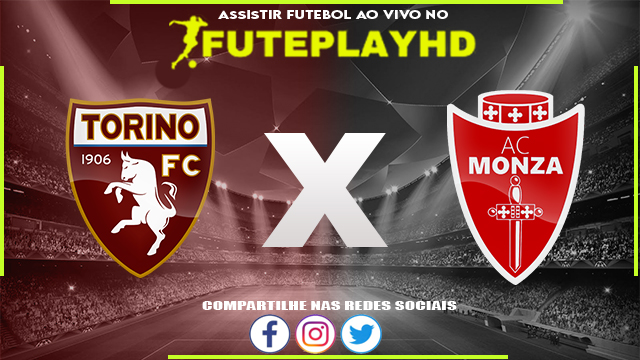 Assistir Torino x Monza AO VIVO Online 30/03/2024