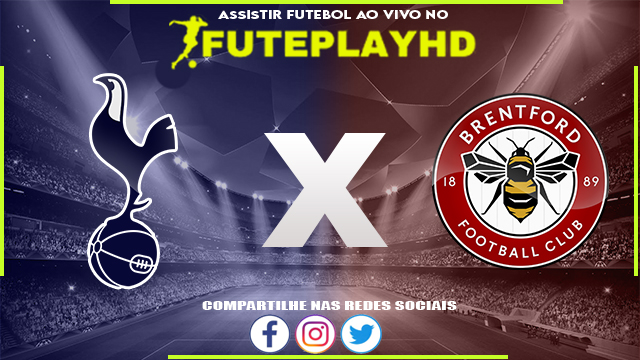 Assistir Tottenham x Brentford AO VIVO Online 31/01/2024