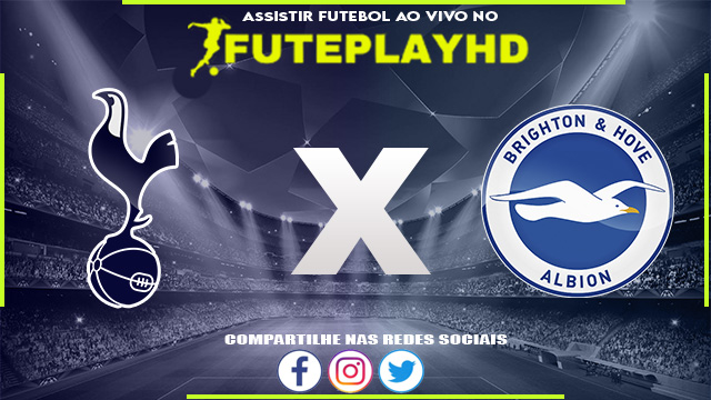 Assistir Tottenham x Brighton AO VIVO Online 10/02/2024