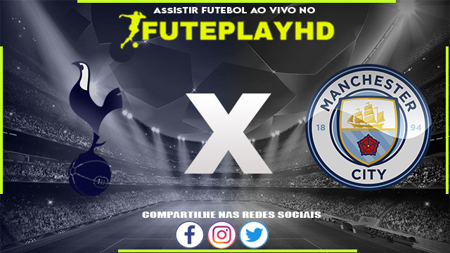 Assistir Tottenham x Manchester City AO VIVO Online 26/01/2024