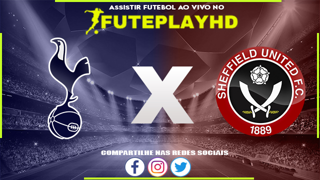 Assistir Tottenham x Sheffield AO VIVO Online 16/09/2023