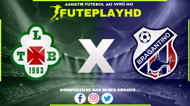 Assistir Tuna Luso x Bragantino PA AO VIVO Online 24/01/2024