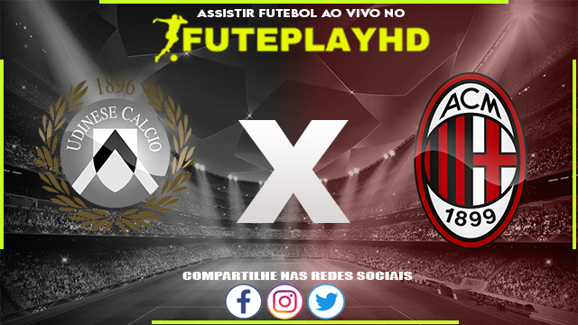 Assistir Udinese x Milan AO VIVO Online 20/01/2024