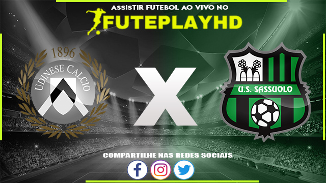 Assistir Udinese x Sassuolo AO VIVO Online 17/12/2023