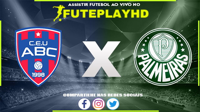 Assistir União ABC x Palmeiras AO VIVO Online 07/01/2024