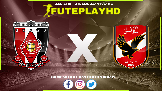 Assistir Urawa x Al Ahly AO VIVO Online 22/12/2023