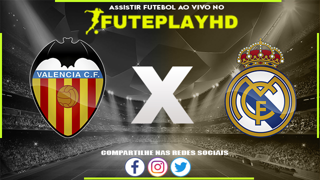 Assistir Valência x Real Madrid AO VIVO Online 02/03/2024