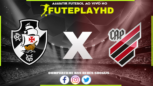 Assistir Vasco x Athletico PR AO VIVO Online 23/07/2023