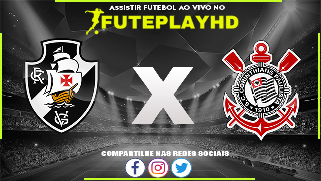 Assistir Vasco x Corinthians AO VIVO Online 28/11/2023