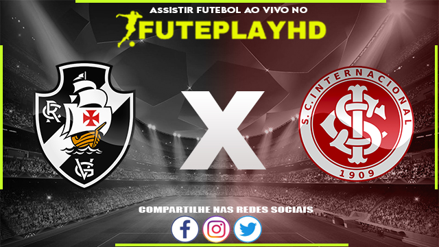 Assistir Vasco x Internacional AO VIVO Online 26/10/2023