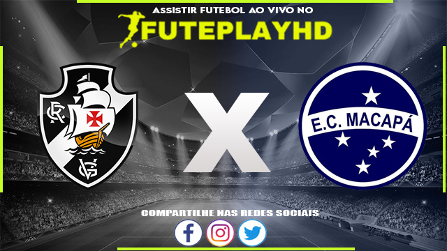 Assistir Vasco x Macapa AO VIVO Online 05/01/2024