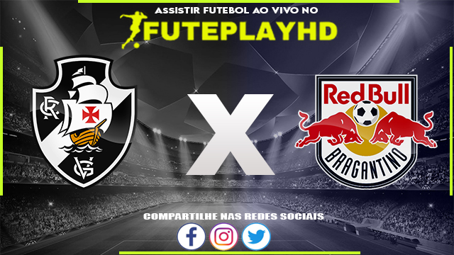 Assistir Vasco x RB Bragantino AO VIVO Online 06/12/2023