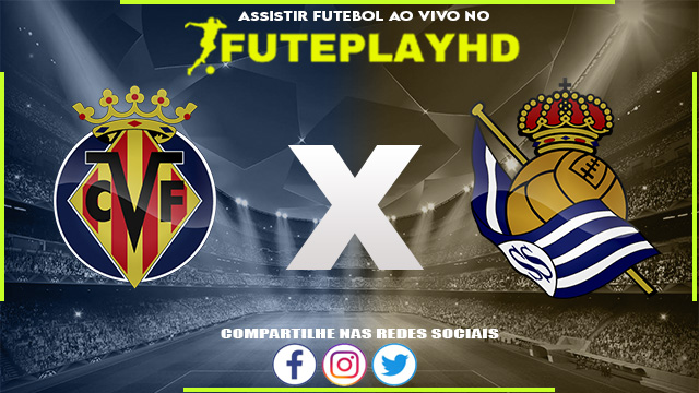 Assistir Villarreal x Real Sociedad AO VIVO Online 09/12/2023