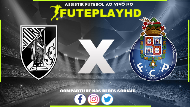 Assistir Vitória Guimaraes x Porto AO VIVO Online 02/04/2024