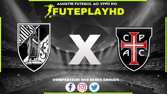 Assistir Vitória de Guimarães x Casa Pia AO VIVO Online 24/02/2024