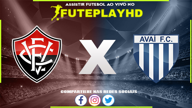 Assistir Vitória x Avaí AO VIVO Online 17/09/2023