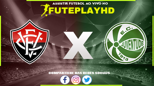 Assistir Vitória x Juventude AO VIVO Online 29/10/2023