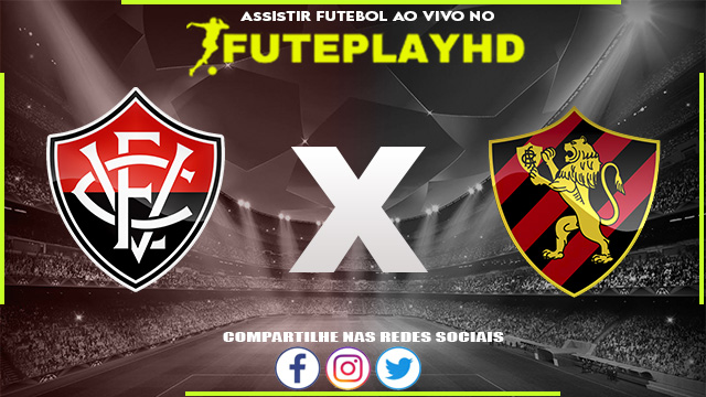 Assistir Vitória x Sport AO VIVO Online 18/11/2023