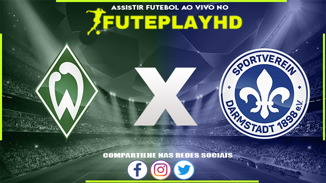 Assistir Werder Bremen x Darmstadt AO VIVO Online 24/02/2024